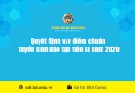 Quyết định điểm chuẩn tuyển sinh đào tạo tiến sĩ năm 2020