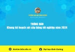 Khung kế hoạch xét cấp bằng tốt nghiệp năm 2024