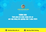 Thời gian tổ chức nhận hồ sơ xét cấp bằng tốt nghiệp đợt 2 năm 2024